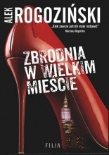 Zbrodnia w wielkim mieście - Jacek Skowroński