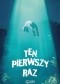 Ten pierwszy raz