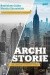 Archistorie. Jak odkrywać przestrzeń miast?