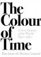 The Colour of Time: A New History of the World, 1850-1960