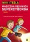 Niki i Tesla. Magiczna rękawica supercyborga
