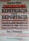 Repatriacja czy deportacja. Przesiedlenie Ukraińców z Polski do USRR 1944-1946. Tom 1