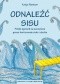 Odnaleźć sisu. Fiński sposób na szczęście przez hartowanie ciała i ducha