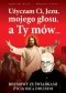 Użyczam Ci, Jezu, mojego głosu a Ty mów... Rozmowy ze świadkami życia ojca Dolindo