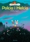 Edzio i przyjaciele. Helcia i Polcia. Wielka przygoda