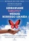 Uzdrawianie tarczycy według boskiego lekarza. Prawdziwe przyczyny wszystkich chorób niesłusznie łączonych z tarczycą
