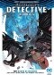 Batman – Detective Comics: Deus Ex Machina