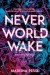 Neverworld Wake