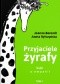 Przyjaciele żyrafy. Bajki o empatii. Tom 1