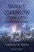 Wojny Osmanów 1700-1870. Oblężone imperium
