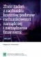 Zbiór zadań z rachunku kosztów, podstaw rachunkowości zarządczej i zarządzania finansami