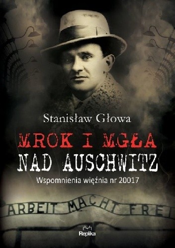 Okładka książki Mrok i mgła nad Auschwitz. Wspomnienia więźnia nr 20017