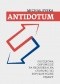 Antidotum. Postępowa odpowiedź na neoliberalną chorobę i jej populistyczne objawy.