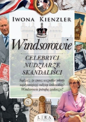 Okładka książki Windsorowie. Celebryci, nudziarze, skandaliści