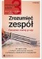 Psychologia szefa 3. Zrozumieć zespół. Fenomen małej grupy
