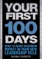 Your First 100 Days: How to make maximum impact in your new leadership role