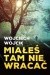 Miałeś tam nie wracać