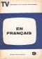 En français. Telewizyjny kurs języka francuskiego, część 9