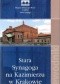Stara Synagoga na Kazimierzu w Krakowie