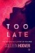 Too Late