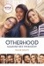 Otherhood. Mamusie bez synusiów