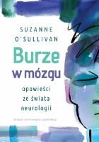Burze w mózgu. Opowieści ze świata neurologii