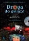 Droga do gwiazd. Opowieść o Mikołaju Koperniku