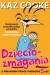 Dzieciozmagania. Z Maluchem przez pierwsze 5 lat - Kaz Cooke