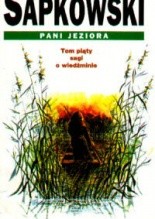 Pani Jeziora - Andrzej Sapkowski