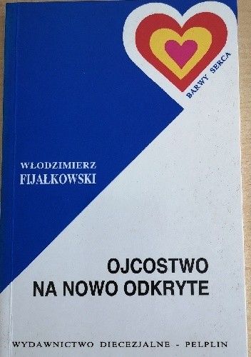 Ojcostwo na nowo odkryte Włodzimierz Fijałkowski Książka w