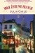Moje życie we Francji - Julia Child