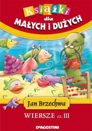 Wiersze cz III Jan Brzechwa Książka w Lubimyczytac pl Opinie