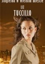 Singielka w wielkim mieście - Liz Tuccillo
