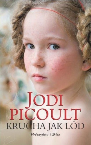 Krucha jak lód - Jodi Picoult