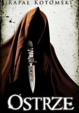 Ostrze - Rafał Kotomski