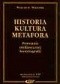 Historia – kultura – metafora. Powstanie nieklasycznej historiografii