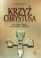 Krzyż Chrystusa: Od znaku do symbolu, od figury do metafory