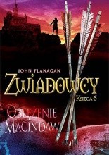 Zwiadowcy. Oblężenie Macindaw - John Flanagan