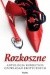 Rozkoszne. Antologia kobiecych opowiadań erotycznych