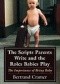 The Scripts Parents Write and the Roles Babies Play: The Importance of Being Baby
