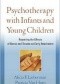 Psychotherapy with Infants and Young Children: Repairing the Effects of Stress and Trauma on Early Attachment