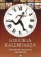 Historia kalendarza. Jak człowiek nauczył się określać rok