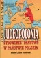 Judeopolonia. Żydowskie państwo w państwie Polskim