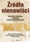 Źródła nienawiści. Konflikty etniczne w krajach postkomunistycznych