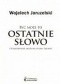 Być może to ostatnie słowo (wyjaśnienia złożone przed Sądem)