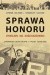 Sprawa honoru. Dywizjon 303 Kościuszkowski - Lynne Olson