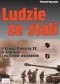 Ludzie ze stali. I Korpus Pancerny SS w Ardenach i na froncie wschodnim