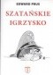 Szatańskie igrzysko: historia Organizacji Ukraińskich Nacjonalistów (OUN)