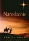 Narodzenie. Jedna rodzina. jedna podróż. Jedno dziecko, które odmieni świat. Na zawsze