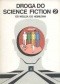 Droga Do Science Fiction. Od Wellsa Do Heinleina
